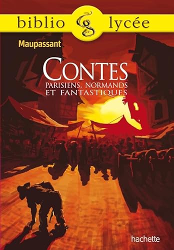 Bibliolycée - Contes parisiens, normands et fantastiques, Guy de Maupassant von Hachette